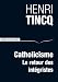 Catholicisme : Le retour des intégristes