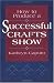 How to Produce a Successful Crafts Show