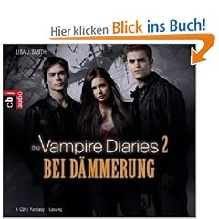 The Vampire Diaries - Bei D�mmerung: Band 2