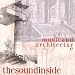 Music and Architecture: The Sound Inside