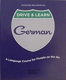 Drive & Learn German A Language Course for People on the Go