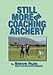 Still More on Coaching Archery