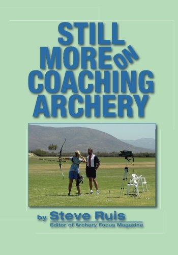 Still More on Coaching Archery