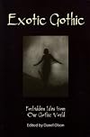 EXOTIC GOTHIC - FORBIDDEN TALES FROM OUR GOTHIC WORLD