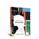 Unnoticed Neighbors: A Pilgrimage into the Social Justice Storyby Erina K. Ludwig