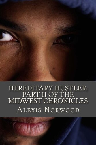 hereditary hustler part ii of the midwest chronicles