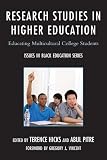 Research Studies in Higher Education: Educating Multicultural College Students (Issues in Black Education)