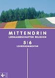 Produkt-Bild: MITTENDRIN 5/6 LK: Lehrerkommentar zum Unterrichtswerk f&uuml;r katholischen RU in NRW (MITTENDRIN NRW)