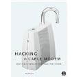 Hacking the Cable Modem: What Cable Companies Don't Want You to Know by DerEngel