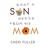what a son needs from his mom