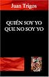 Qui&eacute;n Soy Yo Que No Soy Yo