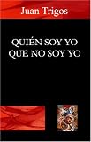Qui&eacute;n Soy Yo Que No Soy Yo