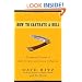 How to Castrate a Bull: Unexpected Lessons on Risk, Growth, and Success in Business