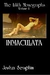 The Lilith Monographs: Volume 1: Immaculata