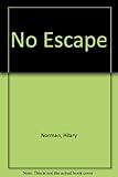 No escape