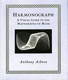 Harmonograph: A visual guide to the mathematics of music