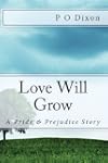 Love Will Grow: A Pride and Prejudice...