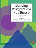 Studying postgraduate healthcare : a pre-reader