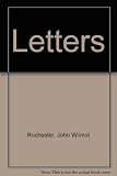 The letters of John Wilmot, Earl of Rochester