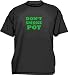 Don't Smoke Cheap Pot Men's Tee Shirt in 12 colors Small thru 6XL