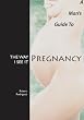 The Way I See It: A Man's Guide to Pregnancy