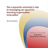 The corporate university's role in managing an epoch in learning organisation innovation