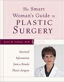 The Smart Woman's Guide to Plastic Surgery