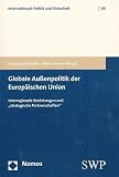 Produkt-Bild: Globale Au&szlig;enpolitik der Europ&auml;ischen Union: Interregionale Beziehungen und "strategische Partnerschaften"