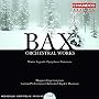 Bax: Orchestral Works, Vol. 7