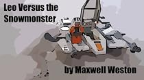 Click to Download Free Kindle Book -> Leo Versus the Snowmonster