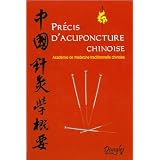 Pr�cis d'acuponcture chinoisepar Acad�mie de m�decine...