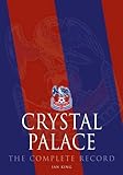 Crystal Palace : the complete record