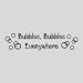 Bubbles, Bubbles Everywhere...Bathroom Wall Quotes Words Sayings Removable Wall Lettering (6