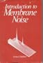 Introduction to Membrane Noise