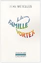 La famille Vortex