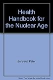 Health guide for the nuclear age