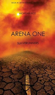 [ { ARENA ONE: SLAVERUNNERS (BOOK #1 OF THE SURVIVAL TRILOGY) } ] by Rice, Morgan (AUTHOR) Feb-05-2012 [ Hardcover ]