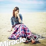 Miracle Gliders (喜多村英梨)