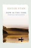 Now is the time : spiritual reflections
