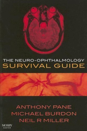 The Neuro-ophthalmology Survival Guide, 1e by Pane, Anthony Published by Mosby 1st (first) edition (2007) Paperback