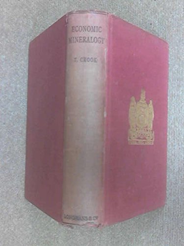 Economic Mineralogy a Practical Guide to the Study of Useful Minerals