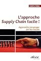 L'approche Supply Chain ! : Apprendre à manager par les risques