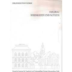 Holzbau. Reiseskizzen und Notizen