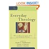 Everyday Theology: How to Read Cultural Texts and Interpret Trends (Cultural Exegesis)