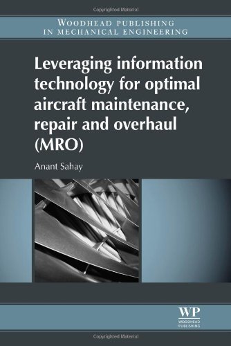 leveraging information technology for optimal aircraft maintenance repair and overhaul mro woodhead publishing
