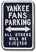 Steel Parking Sign: YANKEES FANS PARKING: ALL OTHERS WILL BE EJECTED