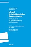 Lehrbuch der heilp&auml;dagogischen &Uuml;bungsbehandlung: Hilfe f&uuml;r das Kind mit Entwicklungsst&ouml;rung oder Behinderung - Alexander Sagi