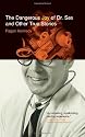 The Dangerous Joy of Dr. Sex and Other True Stories