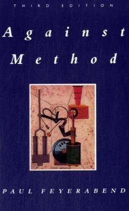 Against Method: Outline of an Anarchistic Theory of Knowledge