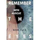 Remember The Eyes (Remember The Eyes Book One)